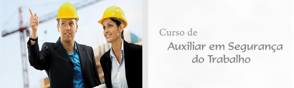 Curso Auxiliar de Segurança do Trabalho